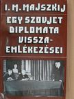 I. M. Majszkij - Egy szovjet diplomata visszaemlékezései [antikvár]