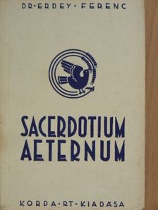 Dr. Erdey Ferenc - Sacerdotium Aeternum [antikvár]