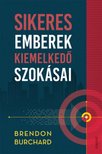 Brendon Burchard - Sikeres emberek kiemelkedő szokásai [antikvár]