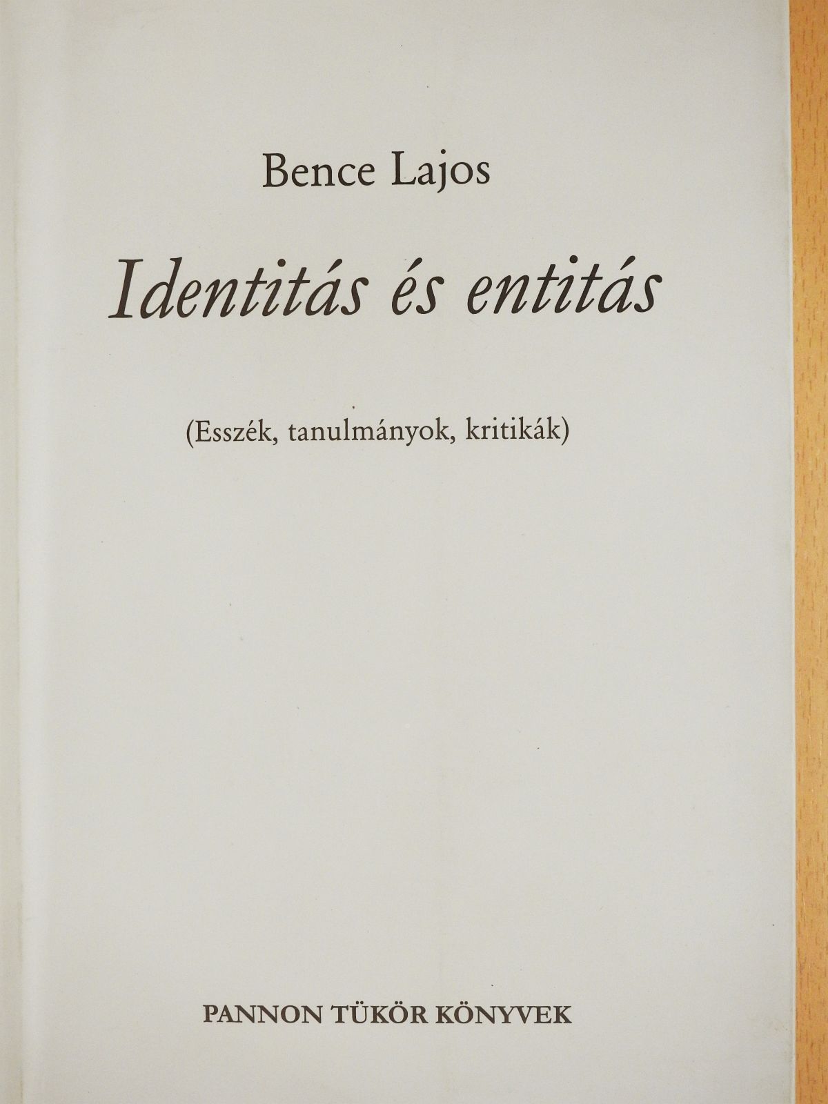 Bence Lajos - Identitás és entitás (dedikált példány) [antikvár]