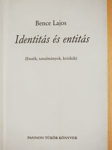 Bence Lajos - Identitás és entitás (dedikált példány) [antikvár]