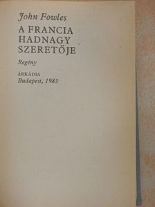 John Fowles - A francia hadnagy szeretője [antikvár]