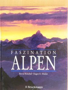 Eugen E. Hüsler - Faszination Alpen [antikvár]