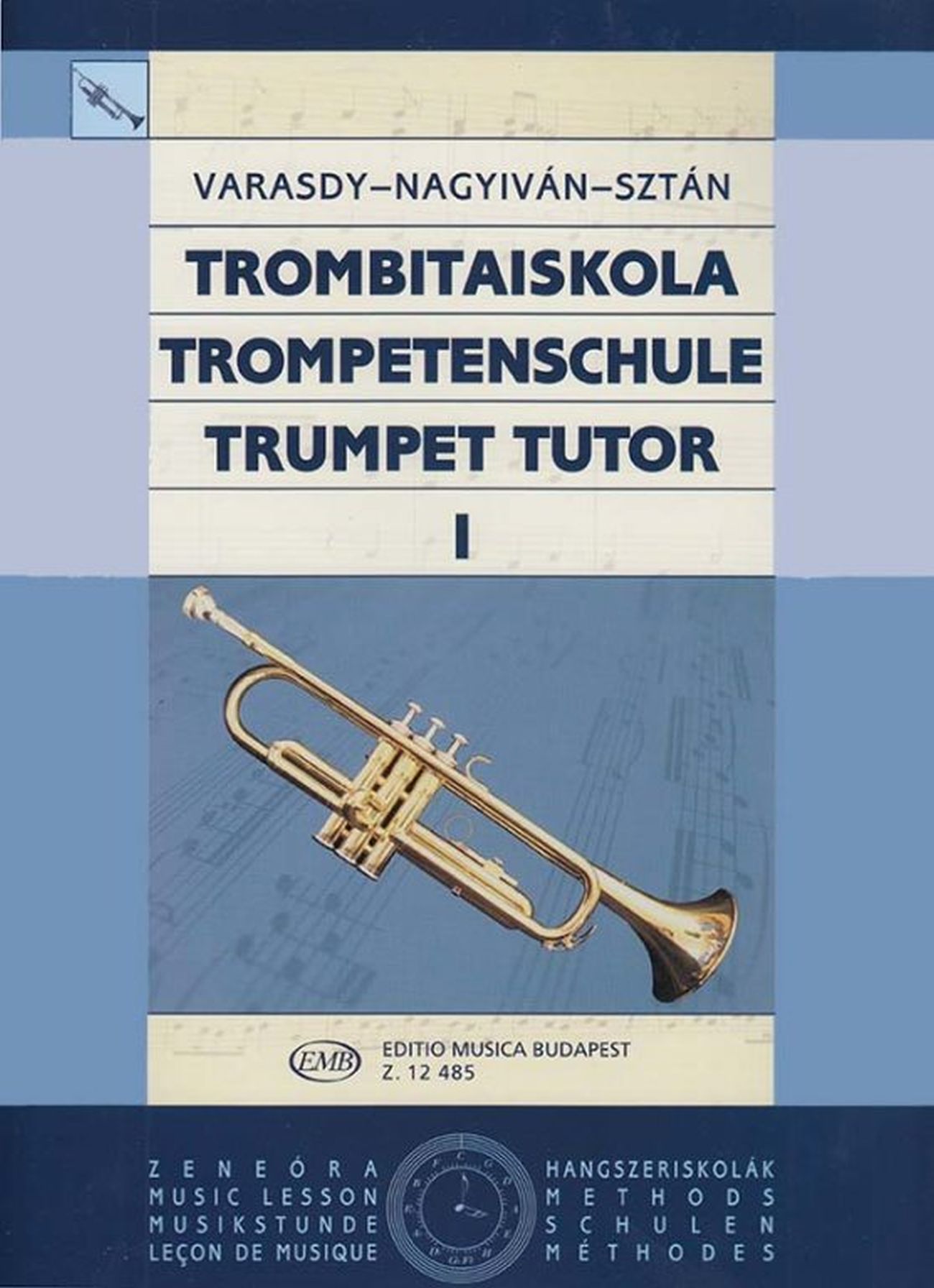 Nagyiván Éva - Sztán István - Varasdy Frigyes - TROMBITAISKOLA I