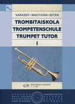 Nagyiván Éva - Sztán István - Varasdy Frigyes - TROMBITAISKOLA I