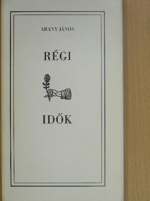 Arany János - Régi idők [antikvár]