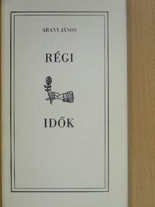 Arany János - Régi idők [antikvár]