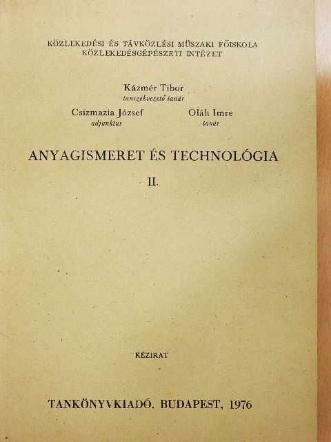 Csizmazia József - Anyagismeret és technológia II. [antikvár]