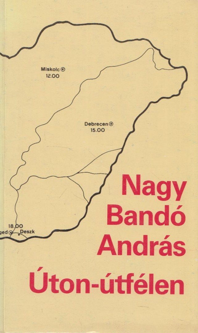 NAGY BANDÓ ANDRÁS - Úton-útfélen (dedikált, aláírt) [antikvár]