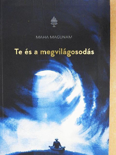 Maha Magunam - Te és a megvilágosodás [antikvár]