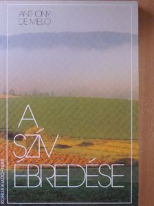 Anthony de Mello - A szív ébredése [antikvár]