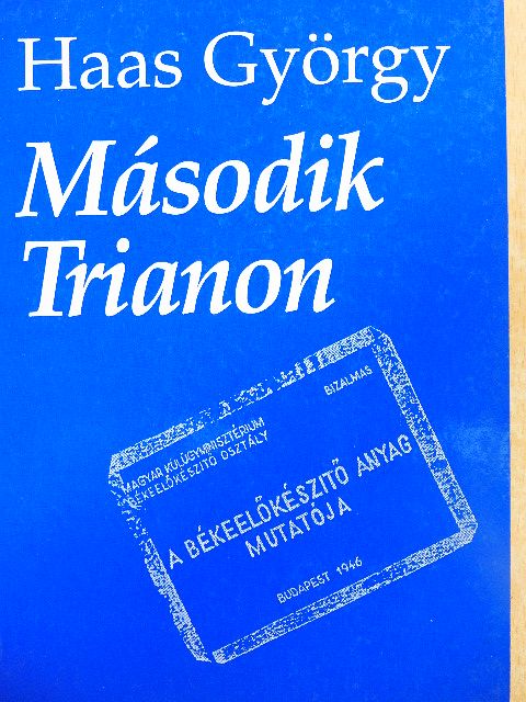 Haas György - Második Trianon [antikvár]