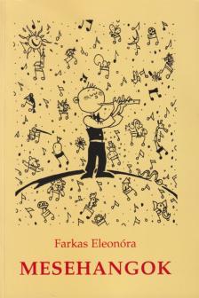 Farkas Eleonóra - Mesehangok (dedikált) [antikvár]