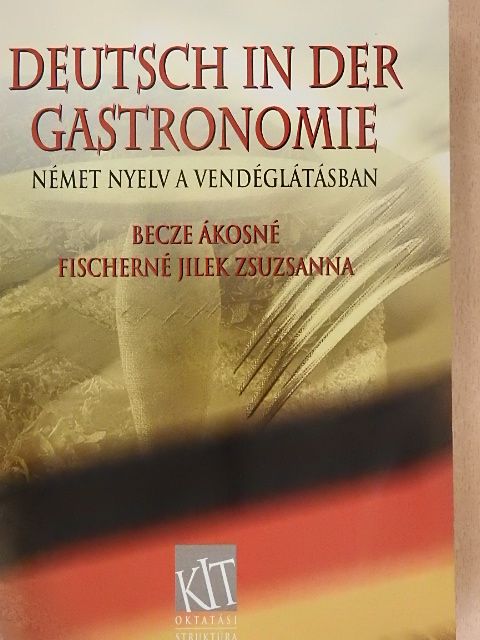 Becze Ákosné - Deutsch in der Gastronomie [antikvár]
