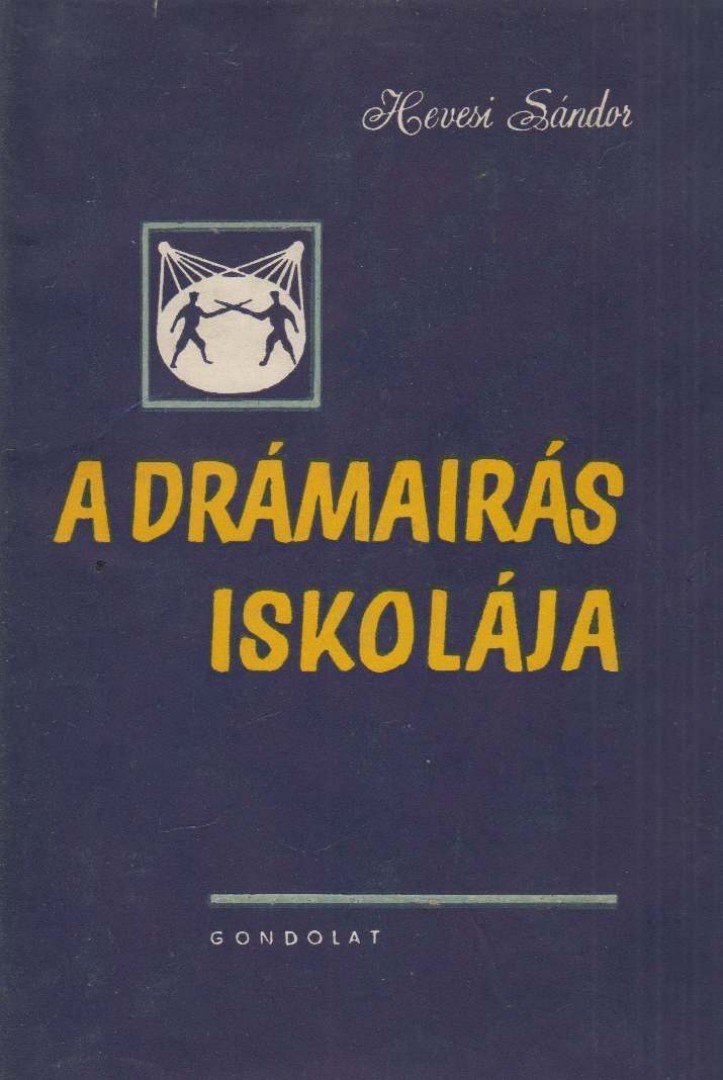 HEVESI SÁNDOR - A drámaírás iskolája [antikvár]