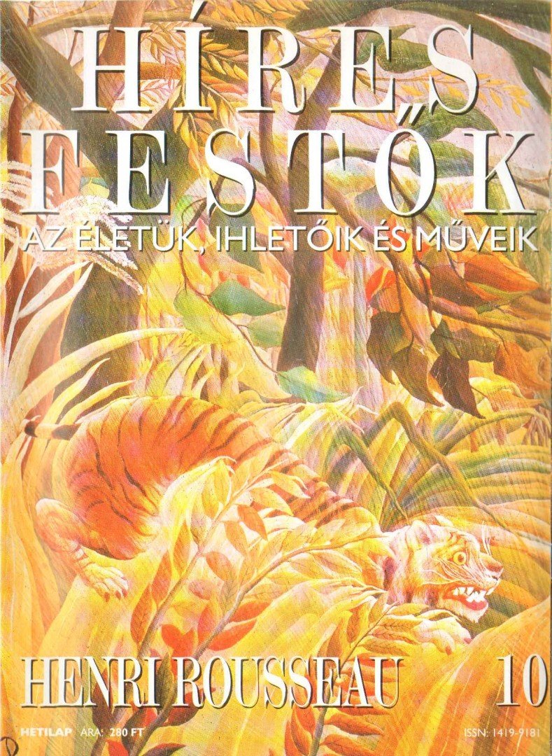 Rose, Stephen (főszerk.) - Híres festők 10 - Henri Rousseau [antikvár]