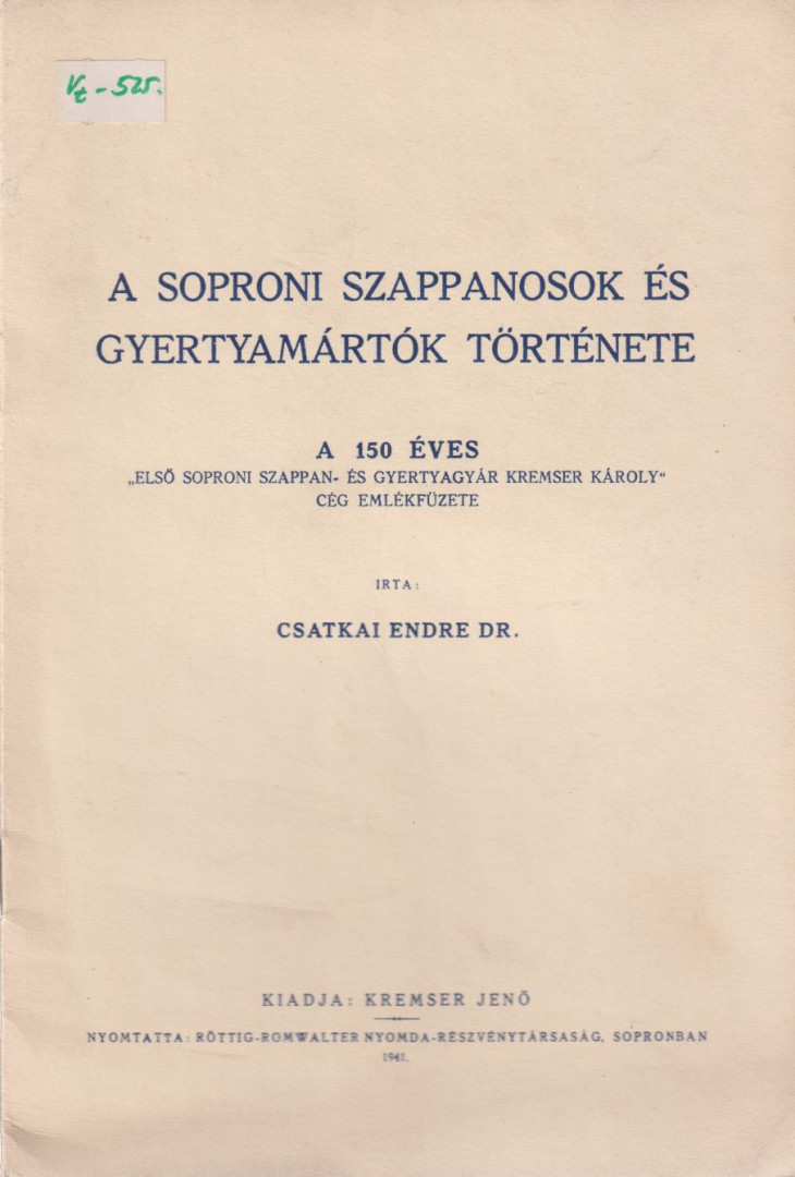 CSATKAI ENDRE - A soproni szappanosok és gyertyamártók története [antikvár]