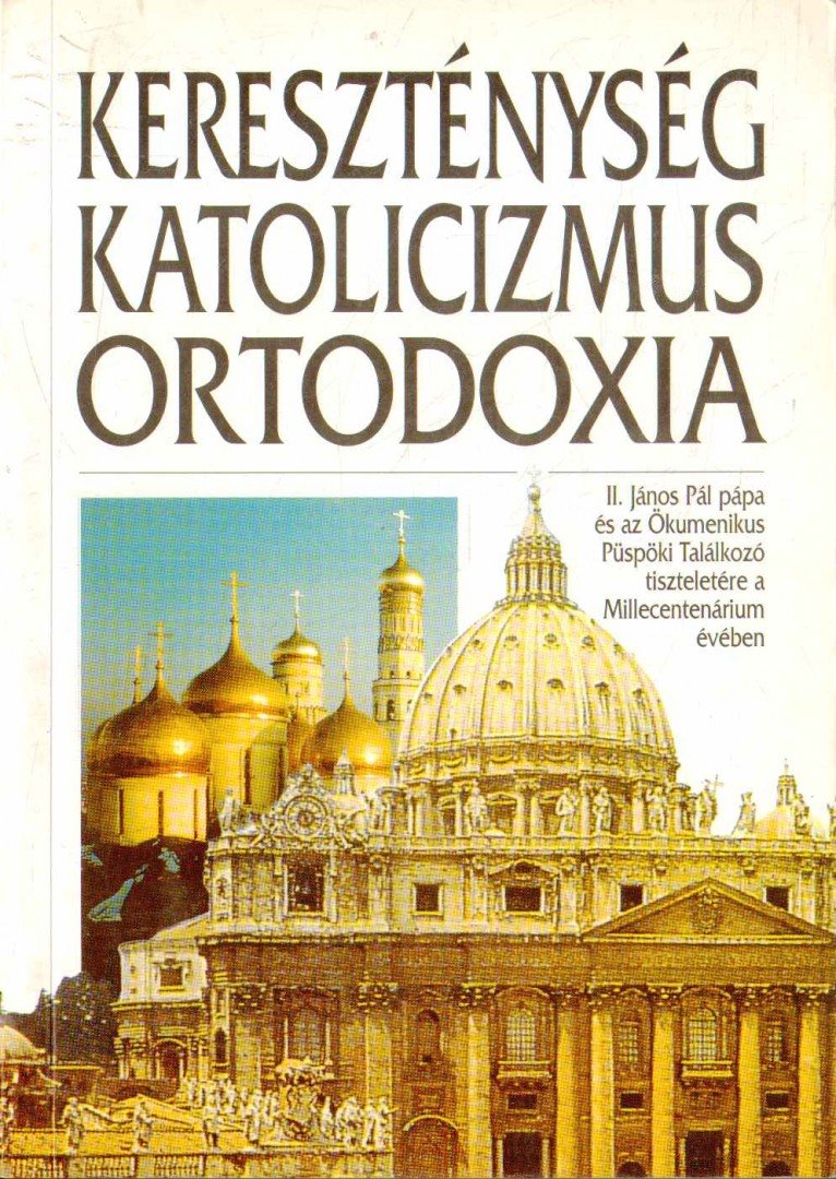 Nanovfszky György - Kereszténység, katolicizmus, ortodoxia [antikvár]