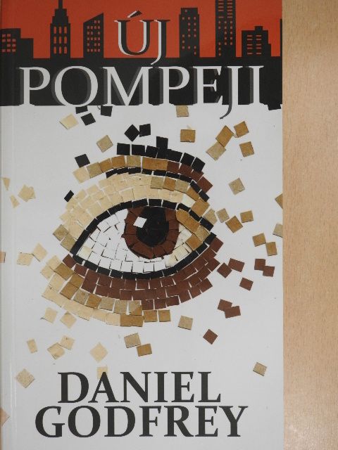 Daniel Godfrey - Új Pompeji [antikvár]