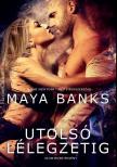 Maya Banks - Utolsó lélegzetig [antikvár]