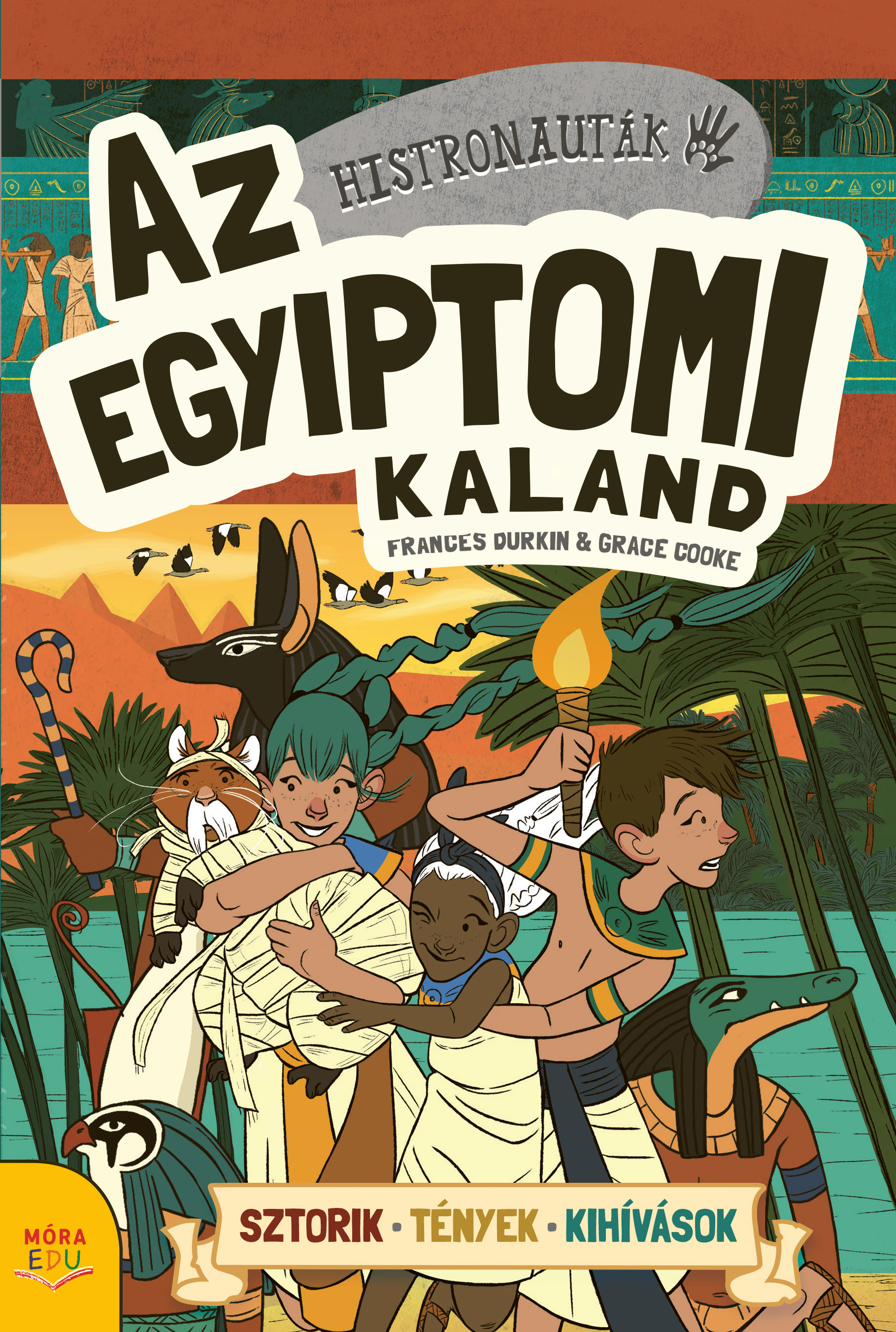 Histronauták. Az egyiptomi kaland