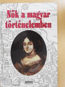 Hiller István - Nők a magyar történelemben [antikvár]