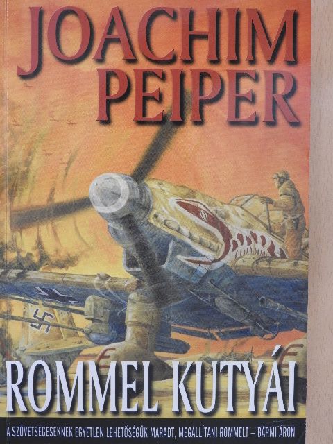 Joachim Peiper - Rommel kutyái [antikvár]