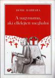 Döme Barbara - A nagymama, aki elfelejtett meghalni [antikvár]