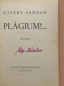 Ujváry Sándor - Plágium!... [antikvár]