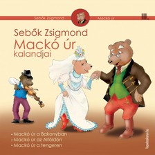 Sebők Zsigmond - Mackó úr kalandjai III. kötet [eKönyv: epub, mobi]