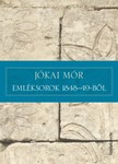 JÓKAI MÓR - Emléksorok 1848-49-ből [eKönyv: epub, mobi]