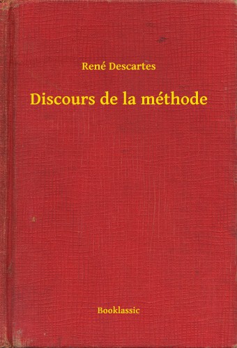 René Descartes - Discours de la méthode [eKönyv: epub, mobi]