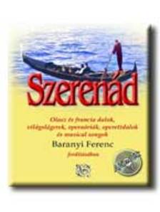 Baranyi Ferenc - SZERENÁD - OLASZ ÉS FRANCIA DALOK, VILÁGSLÁGEREK, ... - CD-V