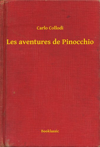 Carlo Collodi - Les aventures de Pinocchio [eKönyv: epub, mobi]