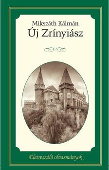 Mikszáth Kálmán - Új Zrínyiász