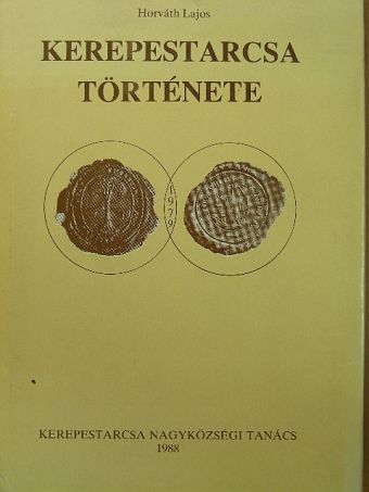 Horváth Lajos - Kerepestarcsa története [antikvár]
