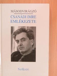 Csanádi Imre - Másodvirágzó [antikvár]