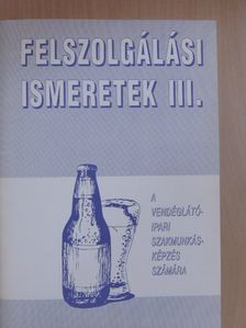 Dr. Oláh Péter - Felszolgálási ismeretek III. [antikvár]