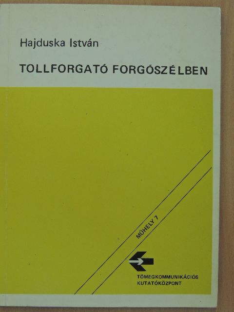 Hajduska István - Tollforgató forgószélben [antikvár]