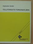 Hajduska István - Tollforgató forgószélben [antikvár]