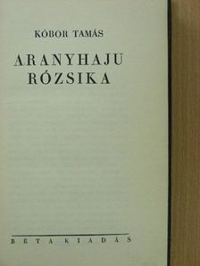 Kóbor Tamás - Aranyhaju Rózsika [antikvár]