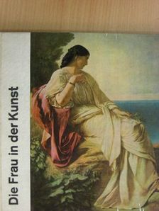Georg J. Reimann - Die Frau in der Kunst [antikvár]