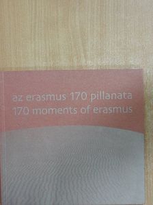 Az Erasmus 170 pillanata [antikvár]