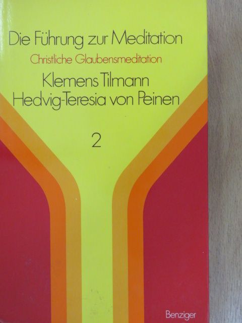 Hedvig-Teresia von Peinen - Die Führung zur Meditation [antikvár]