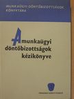 Dr. Posta Gyula - A munkaügyi döntőbizottságok kézikönyve [antikvár]