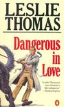 Thomas, Leslie - Dangerous in Love [antikvár]