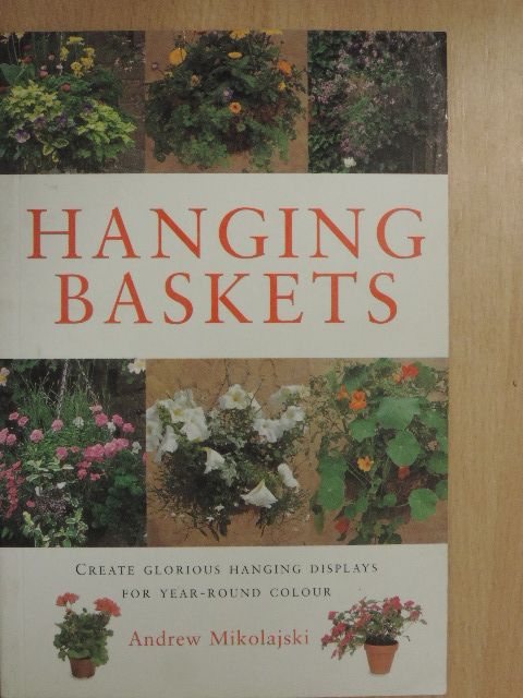 Andrew Mikolajski - Hanging Baskets [antikvár]