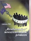 Lakatos Pál - "Rendszerváltó" miniszterelnökök pórázon (dedikált példány) [antikvár]