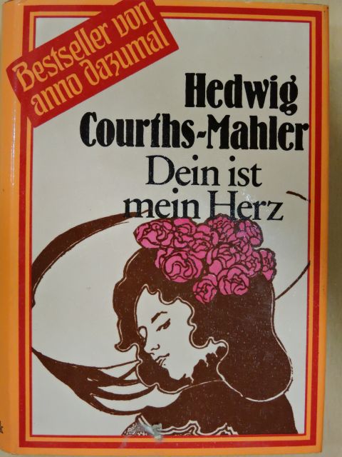 Hedwig Courths-Mahler - Dein ist mein Herz [antikvár]