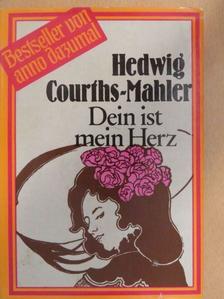 Hedwig Courths-Mahler - Dein ist mein Herz [antikvár]